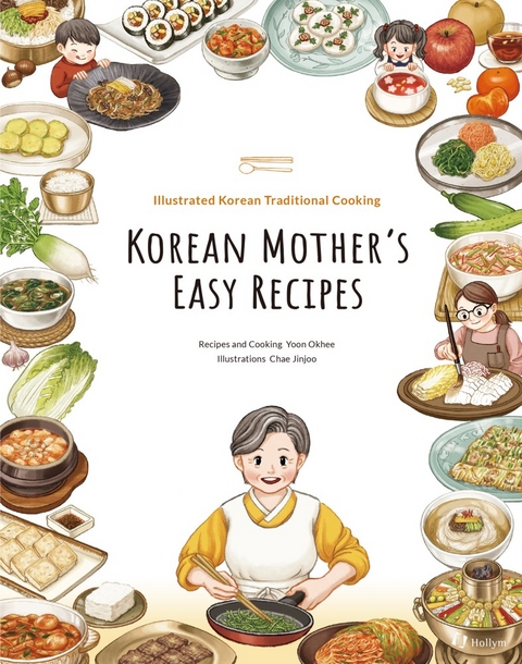 Korean Mother's Easy Recipes - Okhee Yoon