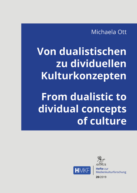 Von dualistischen zu dividuellen Kulturkonzepten - Michaela Ott