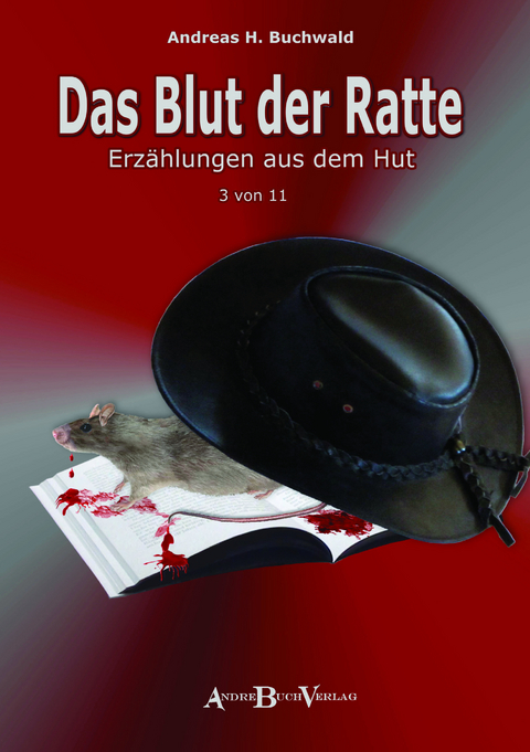 Das Blut der Ratte - Andreas H Buchwald