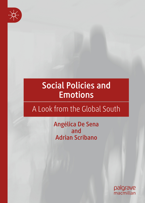 Social Policies and Emotions - Angélica De Sena, Adrian Scribano