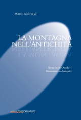 La montagna nell’antichità – Berge in der Antike – Mountains in Antiquity - 