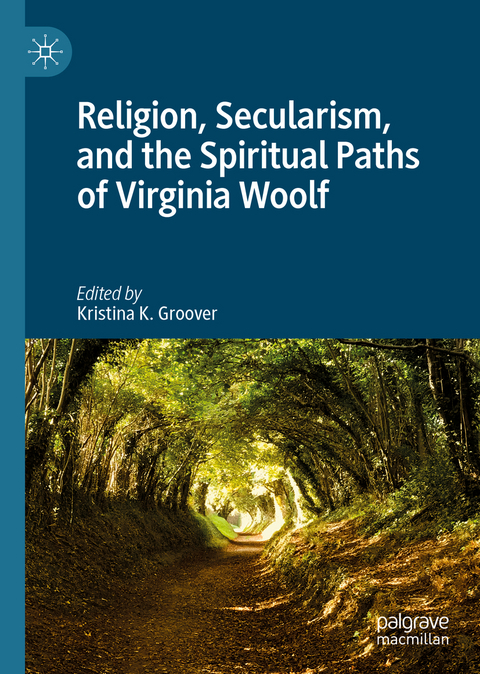 Religion, Secularism, and the Spiritual Paths of Virginia Woolf - 