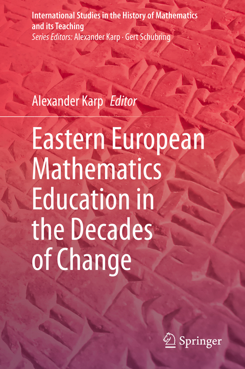 Eastern European Mathematics Education in the Decades of Change - 