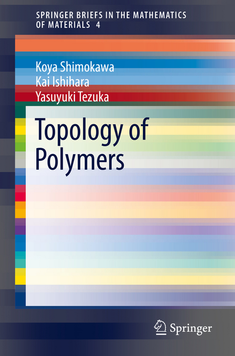 Topology of Polymers - Koya Shimokawa, Kai Ishihara, Yasuyuki Tezuka