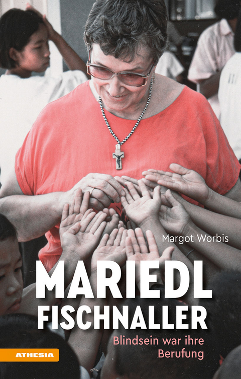 Mariedl Fischnaller - Blindsein war ihre Berufung - Margot Worbis
