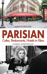 PARISIAN Cafes, Restaurants, Hotels in Films - Anette Krischer