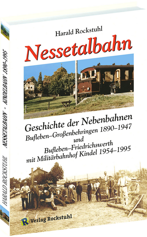 Nessetalbahn 1890–1947 - Harald Rockstuhl