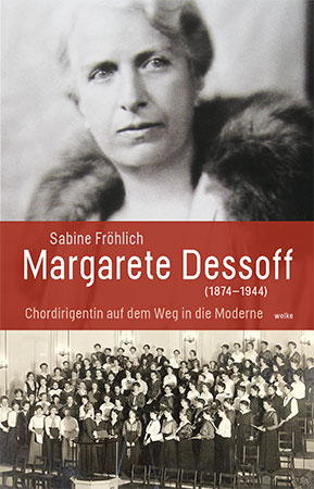 Margarete Dessoff (1874-1944) - Sabine Fröhlich