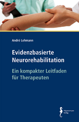 Evidenzbasierte Neurorehabilitation - André Lehmann