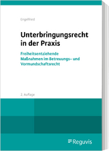 Unterbringungsrecht in der Praxis - Ulrich Engelfried