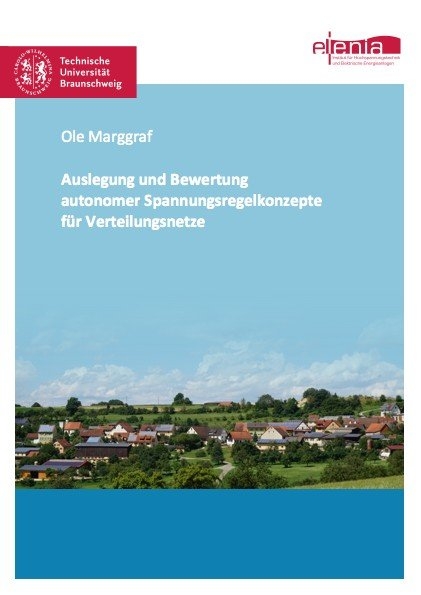 Auslegung und Bewertung autonomer Spannungsregelkonzepte für Verteilungsnetze - Ole Marggraf