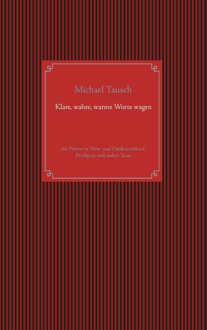 Klare, wahre, warme Worte wagen - Michael Tausch