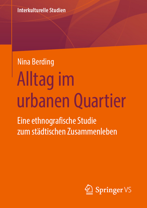 Alltag im urbanen Quartier - Nina Berding