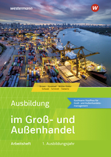 Ausbildung im Groß- und Außenhandel - Brown, Nick; Kauerauf, Nils; Müller-Stefer, Udo; Schaub, Ingo; Schmidt, Christian; Siebertz, Sarah-Katharina; Steffens, Olaf