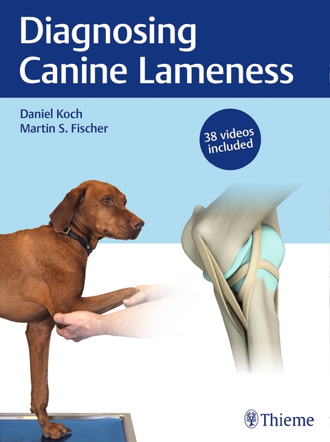 Diagnosing Canine Lameness - Daniel Koch, Martin S. Fischer