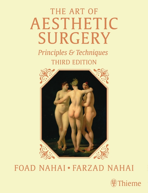 The Art of Aesthetic Surgery - Foad Nahai, Farzad Nahai, Jeffrey Kenkel, Grant Stevens, Jr. Adams  William