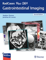 RadCases Plus Q&A Gastrointestinal Imaging - Thomas, Stephen; Lorenz, Jonathan M.