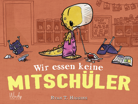 Wir essen keine Mitschüler - Band 1 der Penelope-Reihe - Ryan T. Higgins