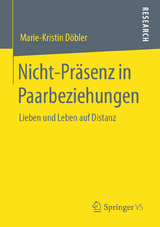 Nicht-Präsenz in Paarbeziehungen - Marie-Kristin Döbler