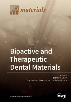 Bioactive and Therapeutic Dental Materials - 