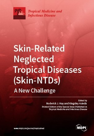 Skin-Related Neglected Tropical Diseases (Skin-NTDs)—A New Challenge - 