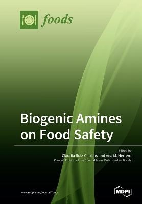 Biogenic Amines on Food Safety - 