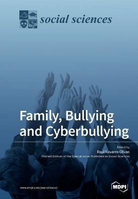 Family, Bullying and Cyberbullying - 