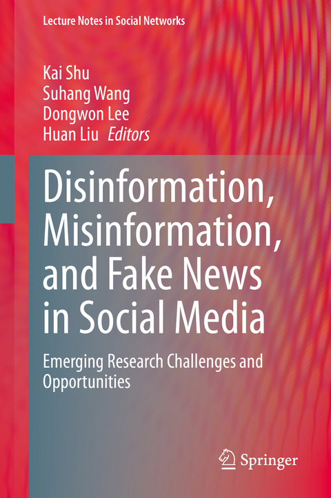 Disinformation, Misinformation, and Fake News in Social Media - 