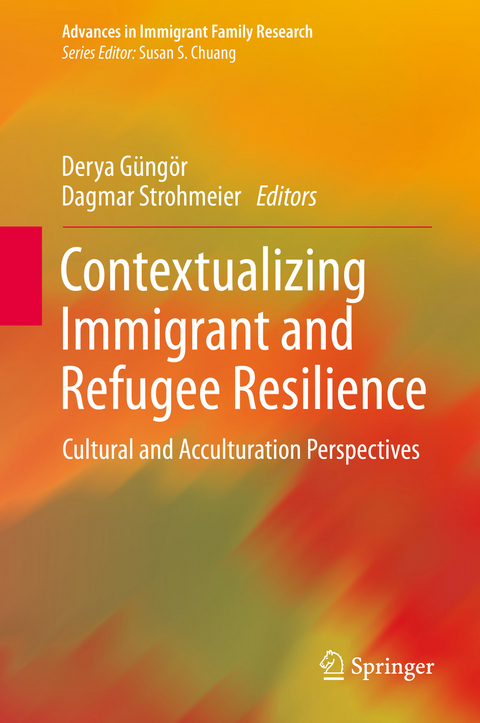 Contextualizing Immigrant and Refugee Resilience - 