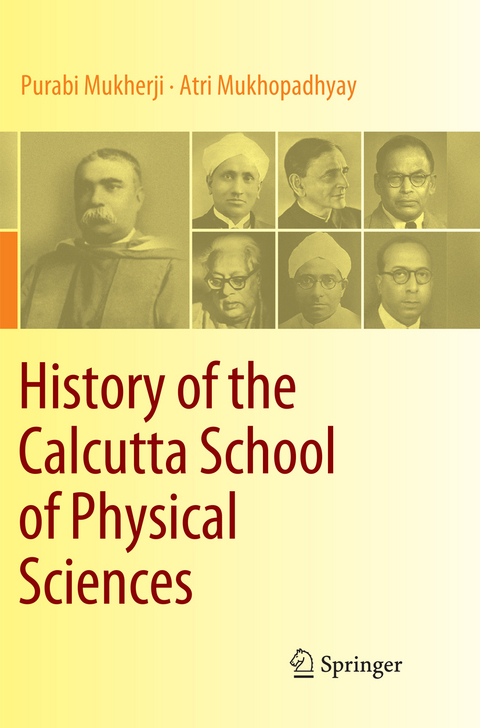 History of the Calcutta School of Physical Sciences - Purabi Mukherji, Atri Mukhopadhyay