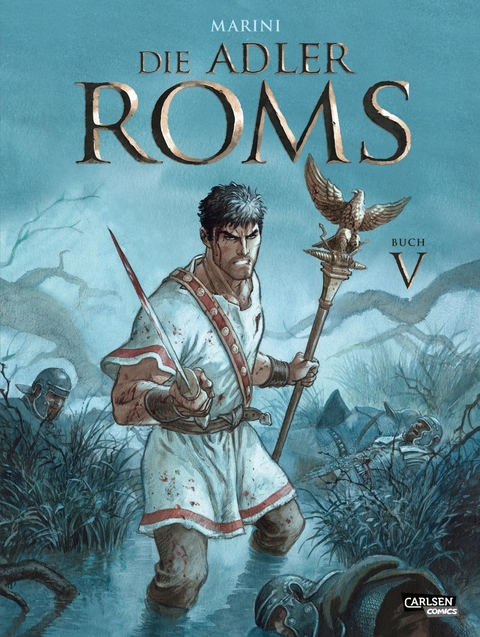 Die Adler Roms (Hardcover) 5: Buch V - Enrico Marini