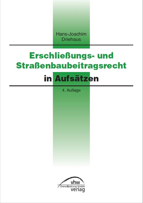 Erschließungs- und Straßenbaubeitragsrecht - Hans-Joachim Driehaus