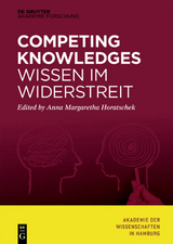 Competing Knowledges – Wissen im Widerstreit - 