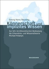 Könnerschaft und implizites Wissen - Georg Hans Neuweg