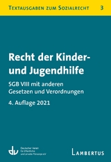 Recht der Kinder- und Jugendhilfe - SGB VIII mit anderen Gesetzen und Verordnungen - 