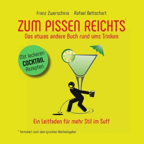 Zum Pissen Reichts - Rafael Bettschart, Franz Zwerschina