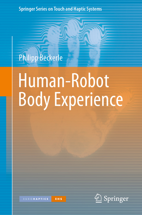 Human-Robot Body Experience - Philipp Beckerle