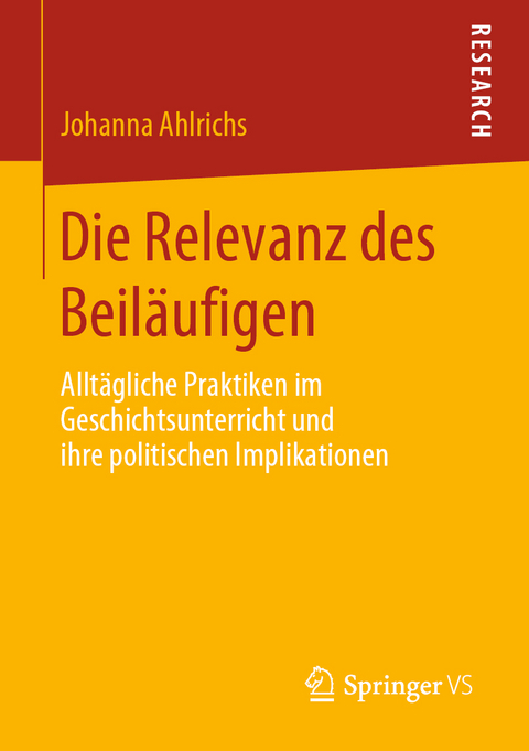 Die Relevanz des Beiläufigen - Johanna Ahlrichs