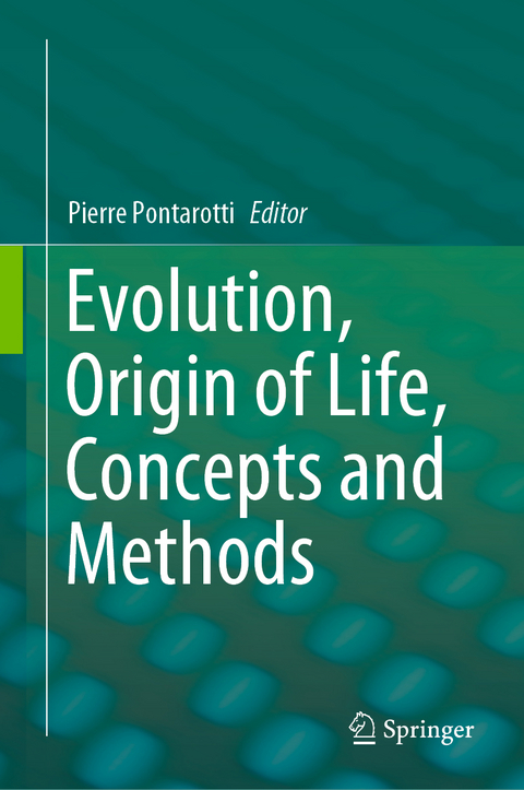 Evolution, Origin of Life, Concepts and Methods - 