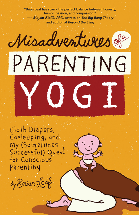 Misadventures of a Parenting Yogi -  Brian Leaf