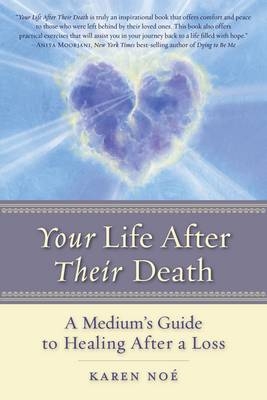 Your Life After Their Death -  Karen Noe