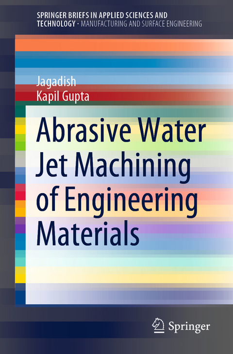 Abrasive Water Jet Machining of Engineering Materials -  Jagadish, Kapil Gupta