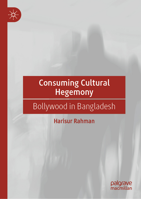 Consuming Cultural Hegemony - Harisur Rahman