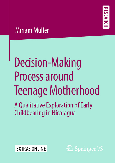 Decision-Making Process around Teenage Motherhood - Miriam Müller