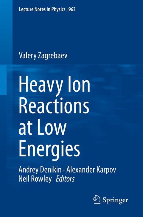 Heavy Ion Reactions at Low Energies - Valery Zagrebaev