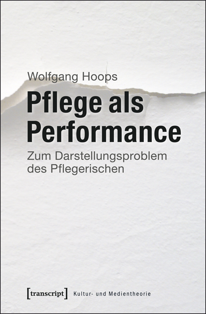 Pflege als Performance -  Wolfgang Hoops