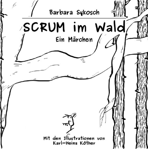 SCRUM im Wald - Barbara Sykosch