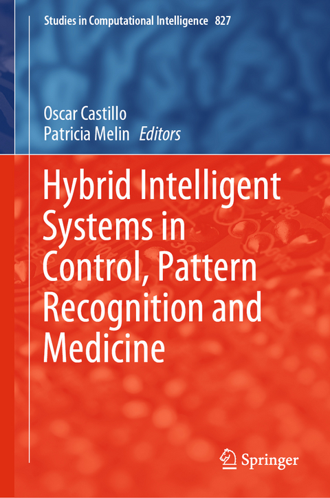 Hybrid Intelligent Systems in Control, Pattern Recognition and Medicine - 