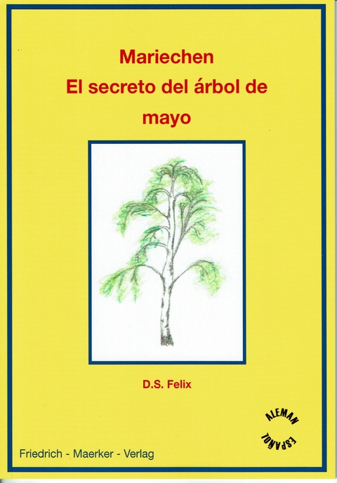 Mariechen - Das Geheimnis des Maibaums - Dorothea S. Felix