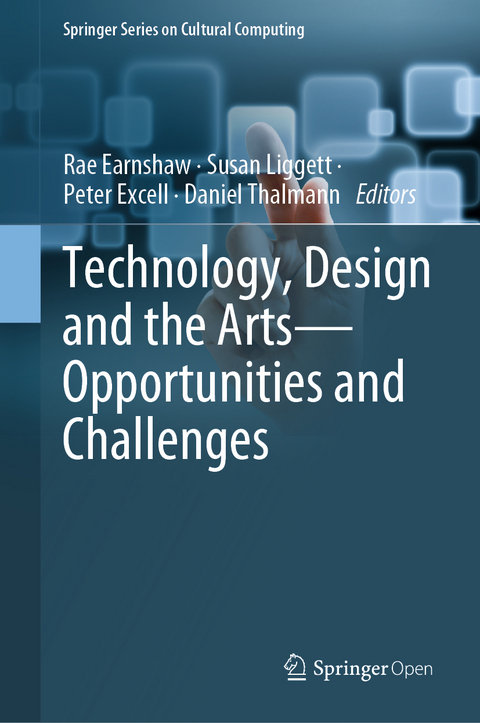 Technology, Design and the Arts - Opportunities and Challenges - 